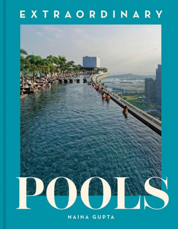 Book cover of 'Extraordinary Pools' by Naina Gupta with a pool scene on a blue background