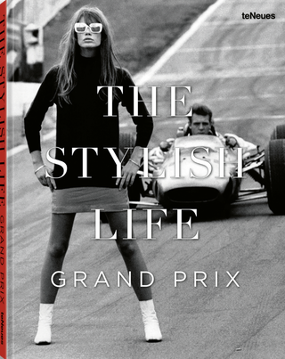 Book cover of 'The Stylish Life Grand Prix' with a black and white photo of a woman and a race car.